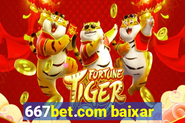 667bet.com baixar